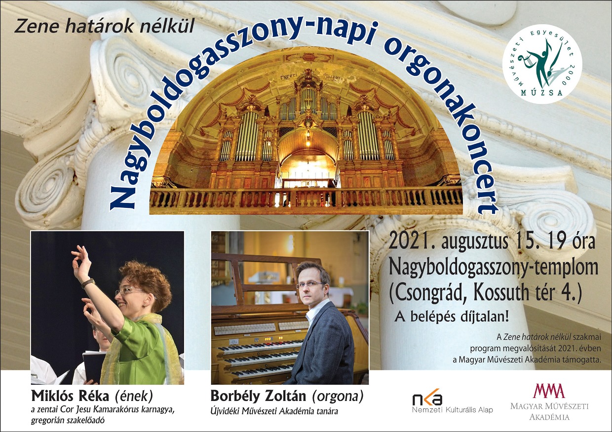 Concert, Music Without Borders Concert Series, Réka Miklós (Chant), Zoltán Borbély (organ), Csongrád (Hungary), program: Gregorian chant, Mozart-Borbély, Mendelssohn-Bartholdy (2021)